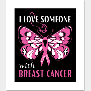 I Love Someone With Breast Cancer Butterfly Pink Ribbon Posters and Art